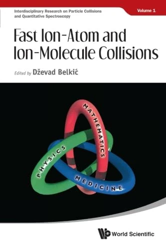 Fast Ion-Atom and Ion-Molecule Collisions - Physics Book