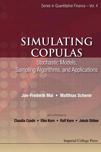 Simulating Copulas: Stochastic Models, Sampling Algorithms, And Applications