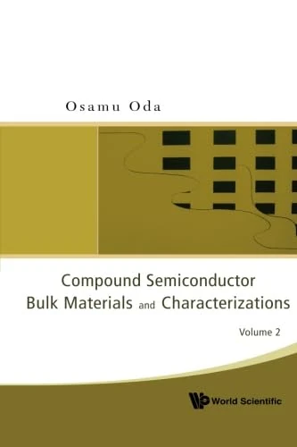 Compound Semiconductor Bulk Materials And Characterizations, Volume 2