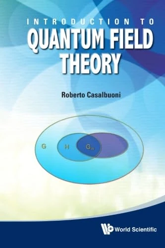 Introduction To Quantum Field Theory