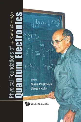 Physical Foundations Of Quantum Electronics By David Klyshko