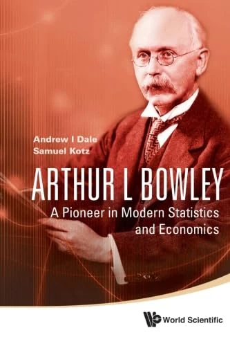 Arthur L Bowley: A Pioneer In Modern Statistics And Economics - Image 1