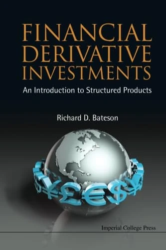 Financial Derivative Investments: An Introduction To Structured Products