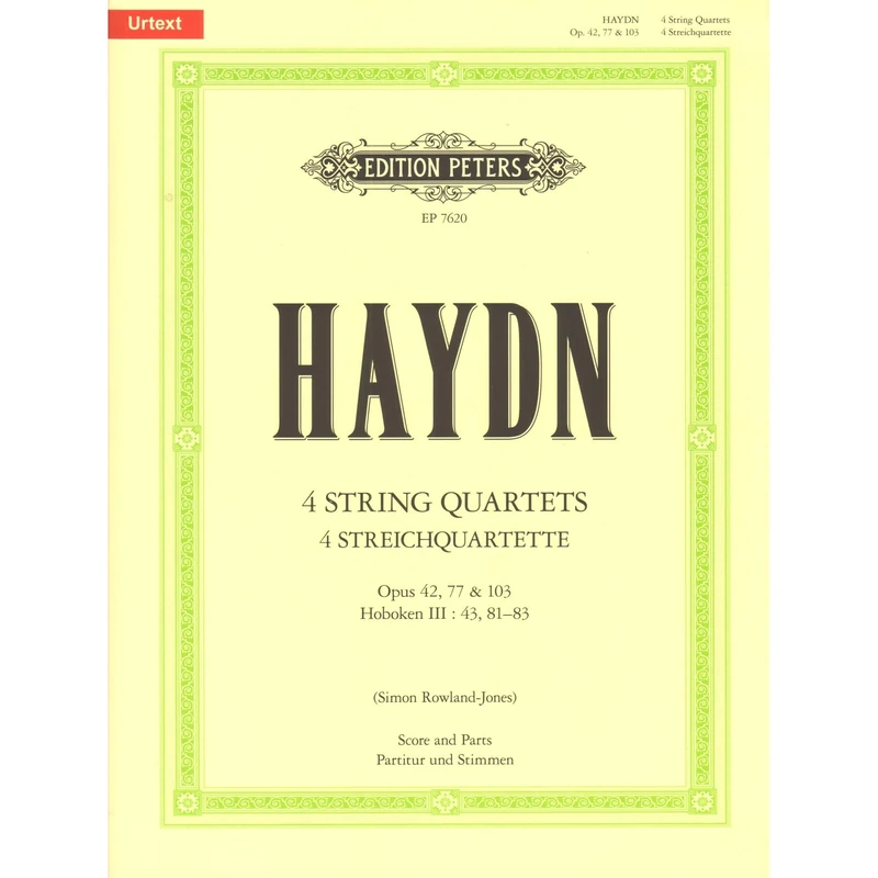 Haydn: 4 String Quartets, Opus 42, 77 & 103 (Full Score & Parts) (EP7620): Hob. Iii:43, 81-83 (Edition Peters)