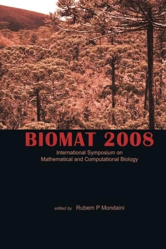 Biomat 2008 - International Symposium On Mathematical And Computational Biology