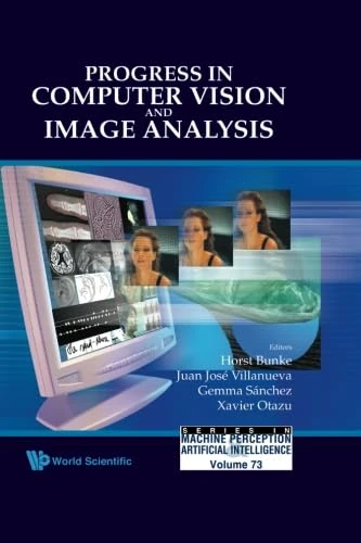 Progress In Computer Vision And Image Analysis