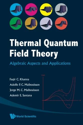 Thermal Quantum Field Theory: Algebraic Aspects And Applications