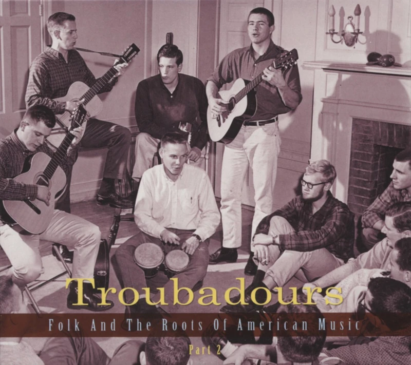 Troubadours - Folk und die Wurzeln amerikanischer Musik Teil 2 (3-CD)