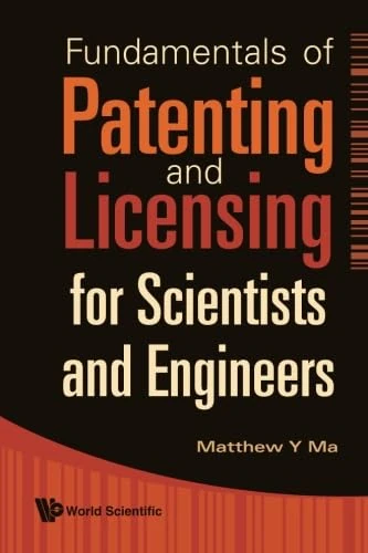 Fundamentals Of Patenting And Licensing For Scientists And Engineers