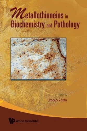 Metallothioneins In Biochemistry And Pathology