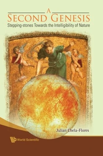 Second Genesis, A: Stepping-Stones Towards The Intelligibility Of Nature