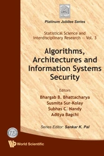 Algorithms, Architectures And Information Systems Security