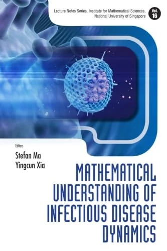 Mathematical Understanding Of Infectious Disease Dynamics