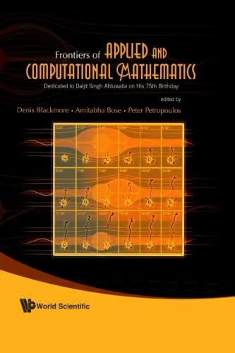 Frontiers Of Applied And Computational Mathematics: Dedicated To Daljit Singh Ahluwalia On His 75Th Birthday - Proceedings Of The 2008 Conference On Facm'08 - Image 1