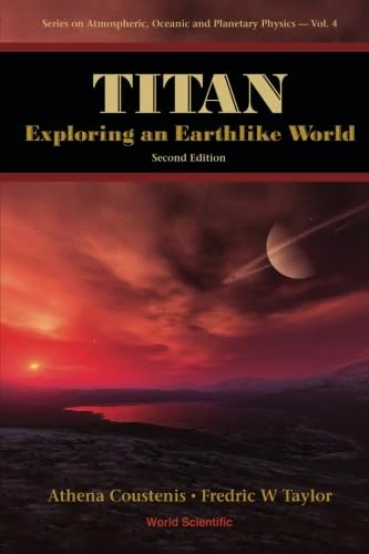 Titan: Exploring An Earthlike World (2Nd Edition)