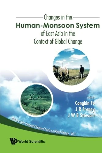 Changes In The Human-Monsoon System Of East Asia In The Context Of Global Change