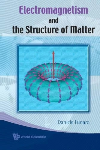 Electromagnetism And The Structure Of Matter