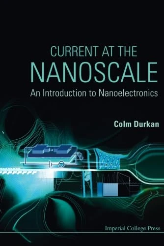 Current At The Nanoscale: An Introduction To Nanoelectronics