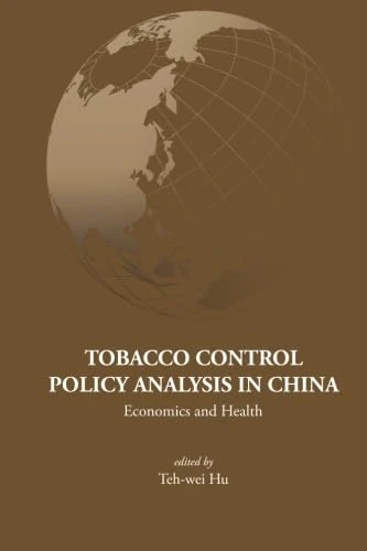 Tobacco Control Policy Analysis In China: Economics And Health