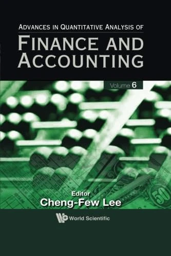 Advances In Quantitative Analysis Of Finance And Accounting (Vol. 6)