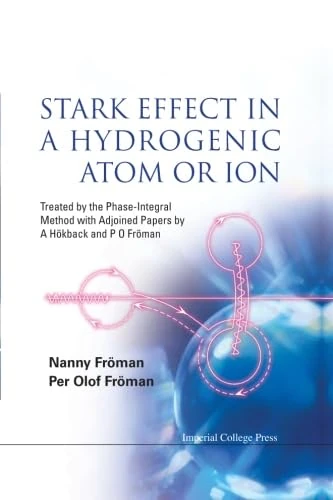 Stark Effect In A Hydrogenic Atom Or Ion: Treated By The Phase-Integral Method With Adjoined Papers By A Hokback And P O Froman - Image 1
