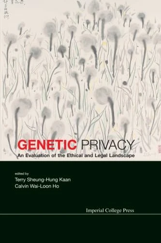 Genetic Privacy: An Evaluation Of The Ethical And Legal Landscape
