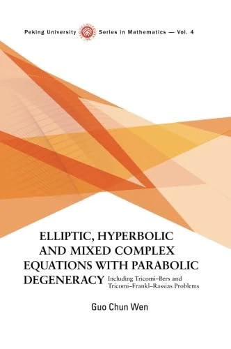 Elliptic, Hyperbolic & Mixed Complex Equations - Mathematics