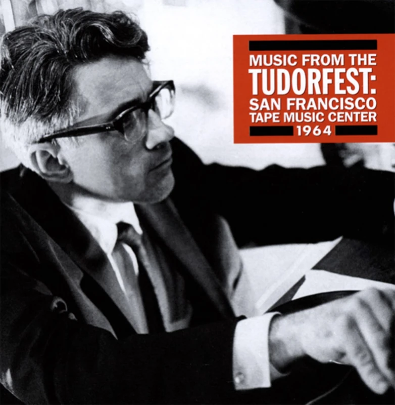 Oliveros: Music from the Tudorfest; San Francisco Tape Music