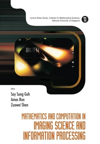 Mathematics And Computation In Imaging Science And Information Processing