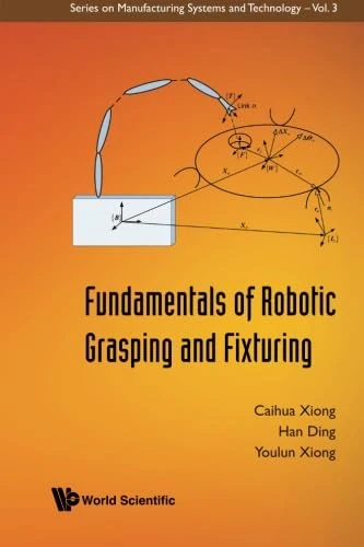 Fundamentals Of Robotic Grasping And Fixturing