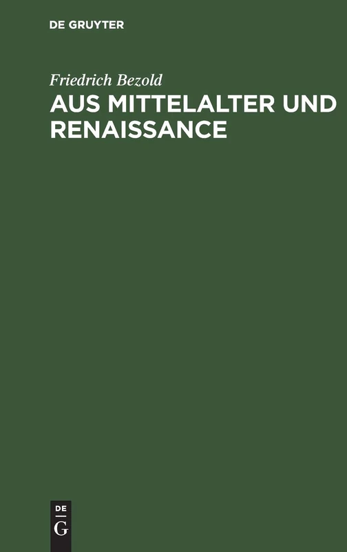 Aus Mittelalter Und Renaissance: Kulturgeschichtliche Studien