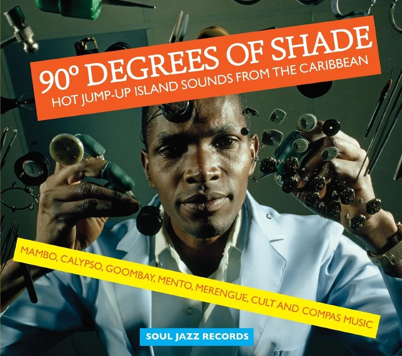 [Soul Jazz Records Presents] 90 Degrees Of Shade: Hot Jump-Up Island Sounds From The Caribbean [VINYL]
