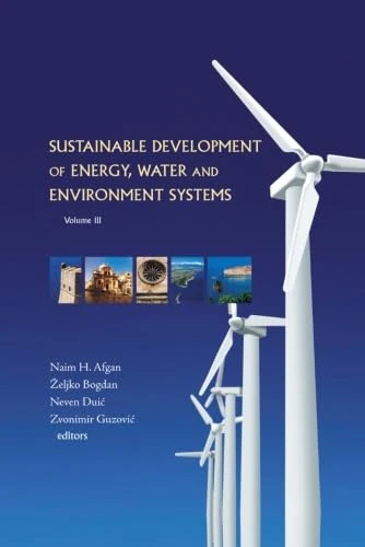 Sustainable Development Of Energy, Water And Environment Systems - Proceedings Of The 3Rd Dubrovnik Conference