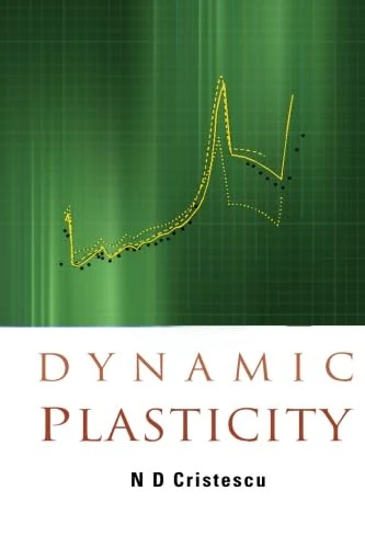 Dynamic Plasticity - World Scientific Engineering Mechanics