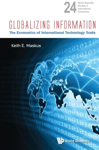 Globalizing Information: The Economics Of International Technology Trade