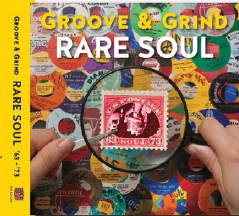 Rare Soul: Groove & Grind 1963-1973