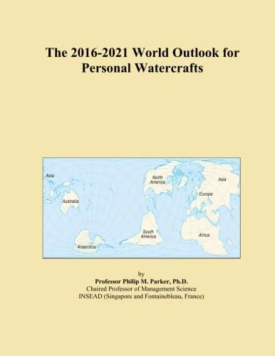 2016-2021 World Outlook for Personal Watercrafts - Global Market Study