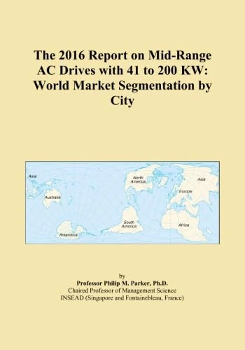The 2016 Report on Mid-Range AC Drives with 41 to 200 KW: World Market Segmentation by City - Image 1