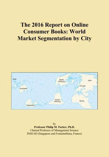 The 2016 Report on Online Consumer Books: World Market Segmentation by City