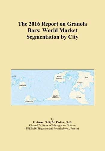The 2016 Report on Granola Bars: World Market Segmentation by City - Image 1
