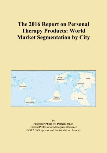 The 2016 Report on Personal Therapy Products: World Market Segmentation by City