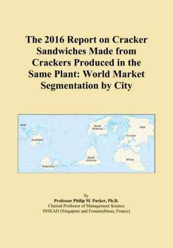 The 2016 Report on Cracker Sandwiches Made from Crackers Produced in the Same Plant: World Market Segmentation by City