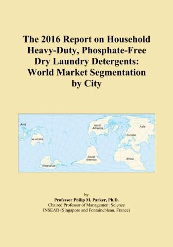 The 2016 Report on Household Heavy-Duty, Phosphate-Free Dry Laundry Detergents: World Market Segmentation by City