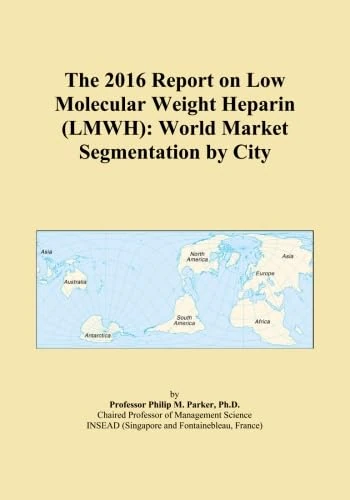 2016 Report on Low Molecular Weight Heparin - World Market