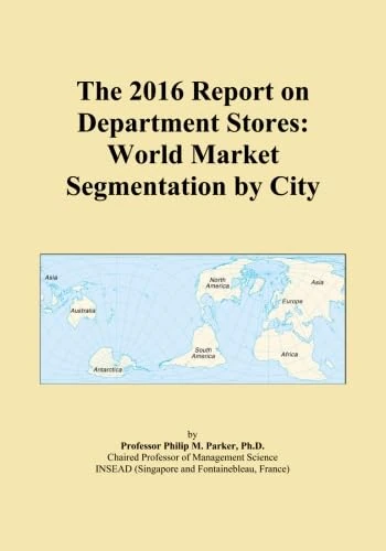 The 2016 Report on Department Stores: World Market Segmentation by City