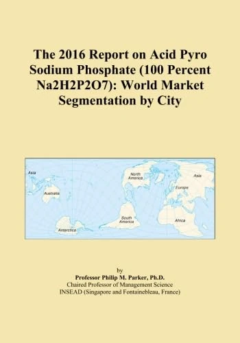 2016 Acid Pyro Sodium Phosphate World Market Report