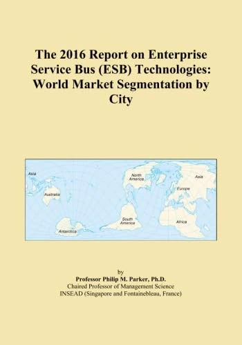 The 2016 Report on Enterprise Service Bus (ESB) Technologies: World Market Segmentation by City - Image 1
