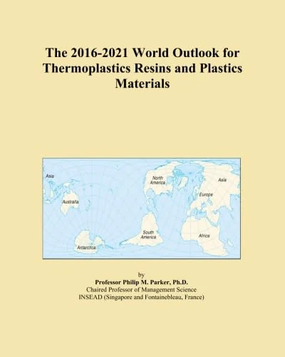 2016-2021 World Outlook for Thermoplastics Resins - Market Analysis