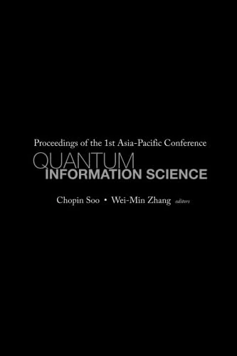 Quantum Information Science - 1st Asia-Pacific Conference Proceedings