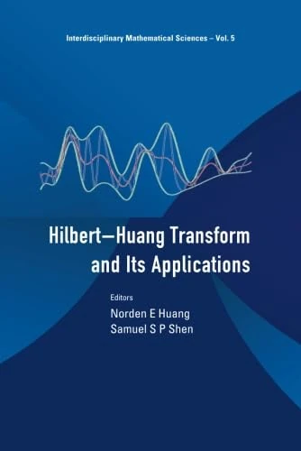 Hilbert-Huang Transform And Its Applications - World Scientific